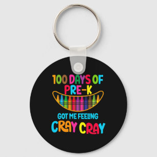 Days Of Pre-k Got Me Feeling Cray Cray Key Ring