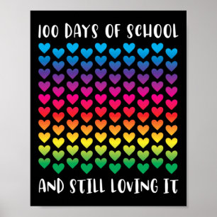 Days Of School And Still Loving It Rainbow Hearts Poster