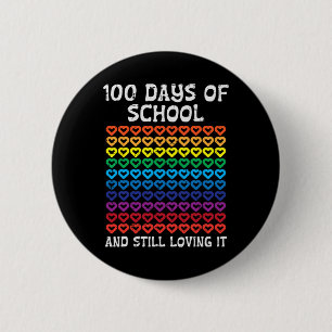Days Of School Still Loving It Hearts 100th Teache 6 Cm Round Badge
