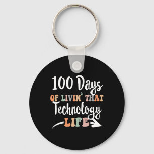 Days Of Technology 100th Day Of School For Tech Te Key Ring