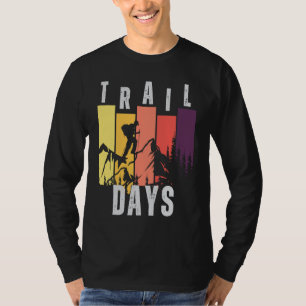 Days of trail   adventure trail T-Shirt