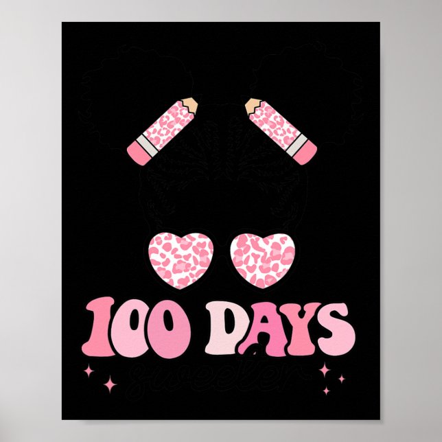 Days Sweeter 100 Days Of School Messy Bun Black Gi Poster (Front)