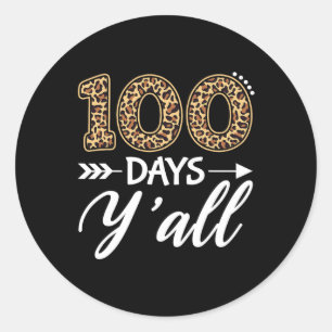 Days Y#39;all Teacher Or Student 100th Day Of Scho Classic Round Sticker