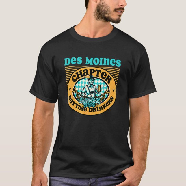 Daytime Drinkers Of America Des Moines Ia Chapter  T-Shirt (Front)