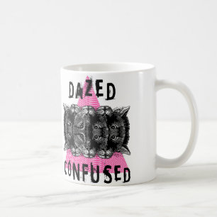 DAZED AND CONFUSED COFFEE MUG