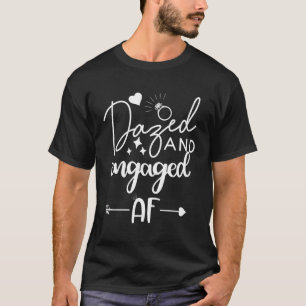 Dazed And Ened Bachelorette Theme Dazed And Ened T-Shirt