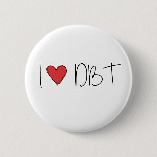 DBT - I LOVE DBT 6 CM ROUND BADGE