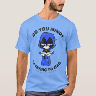 DC Comicseenitans Go Raven Imrying to Read family T-Shirt