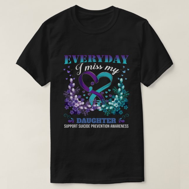 DC Custom Everyday I Miss My Suicide Prevention  T-Shirt (Design Front)