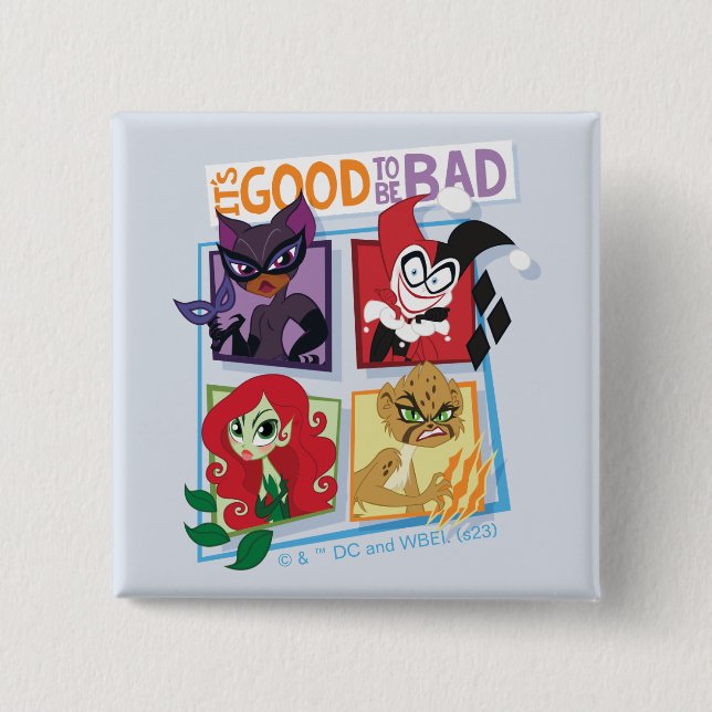 DC Super Villain Girls It's Good To Be Bad 15 Cm Square Badge (Front)