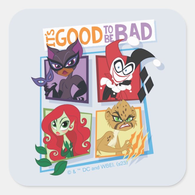 DC Super Villain Girls It's Good To Be Bad Square Sticker (Front)