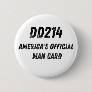 DD214 America's Official Man Card 6 Cm Round Badge