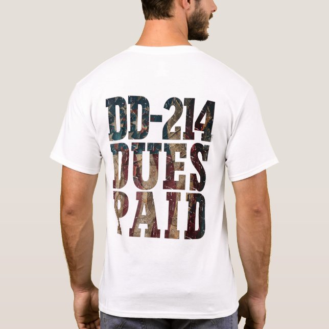 DD-214 Dues Paid DD-214 US Military Veteran T-Shirt (Back)