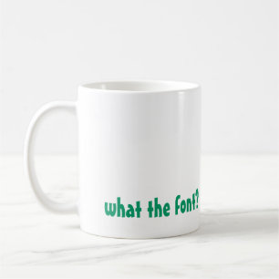 DD Mug, what the font? Coffee Mug