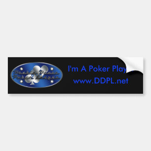 DDPL: I'm A Poker Player Bumper Sticker