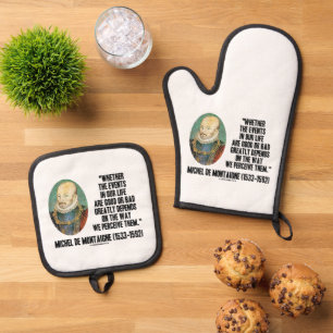 de Montaigne Events Life Good Or Bad Perceive Them Oven Mitt & Pot Holder Set