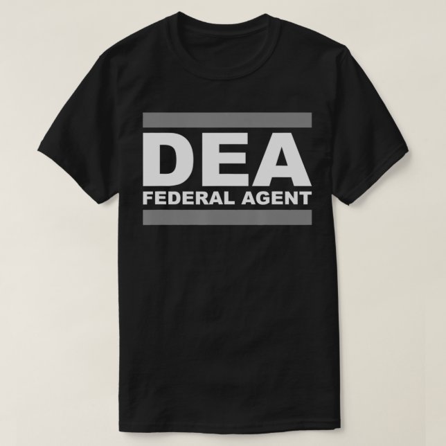 DEA Federal Agent  T-Shirt (Design Front)