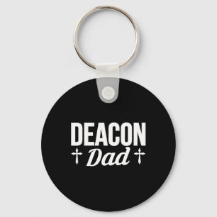 Deacon Dad Fathers Day Deacon Church Official Key Ring