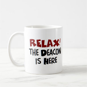 deacon is here coffee mug