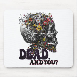 Dead And You Skull Head Funny Halloween Outfit Cos Mouse Pad
