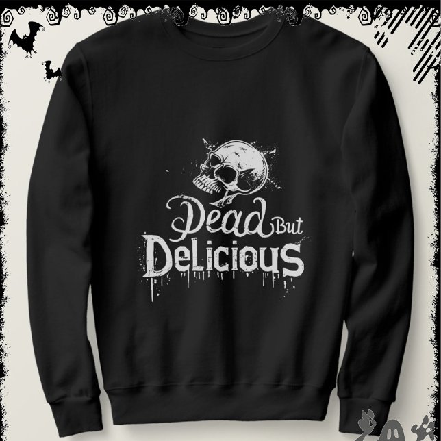 Dead But Delicious | ExDesigner | Halloween Sweatshirt (Creator Uploaded)