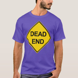 Dead End T-Shirt