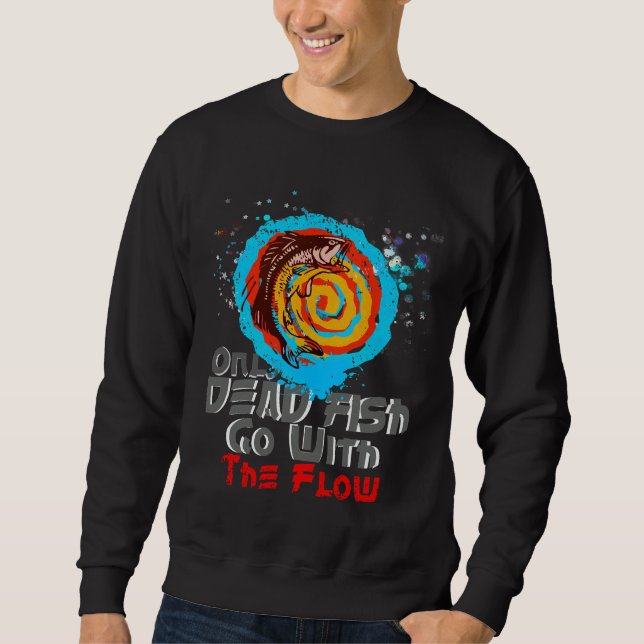Dead Fish Go With The Flow Sweatshirt (Front)
