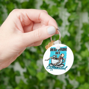 Dead Inside But Caffeinated Coffee Loving Skeleton Key Ring
