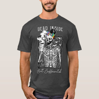 Dead Inside But Caffeinated Coffee Skeleton Hallwe T-Shirt