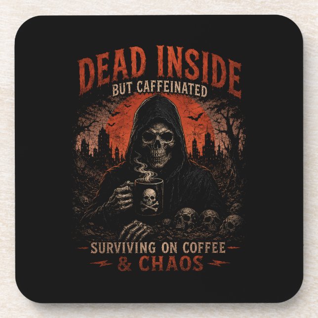 Dead Inside But Caffeinated Funny Coffee Coaster (Front)
