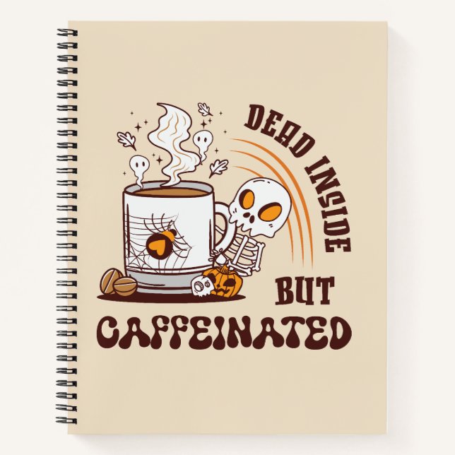 Dead Inside But Caffeinated Notebook (Front)