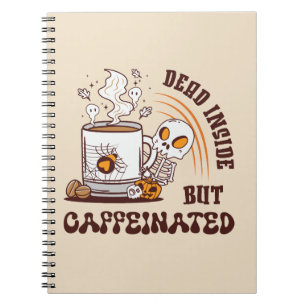 Dead Inside But Caffeinated Notebook