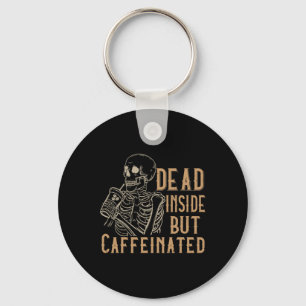 Dead Inside But Caffeinated - Vintage Skeleton Hal Key Ring