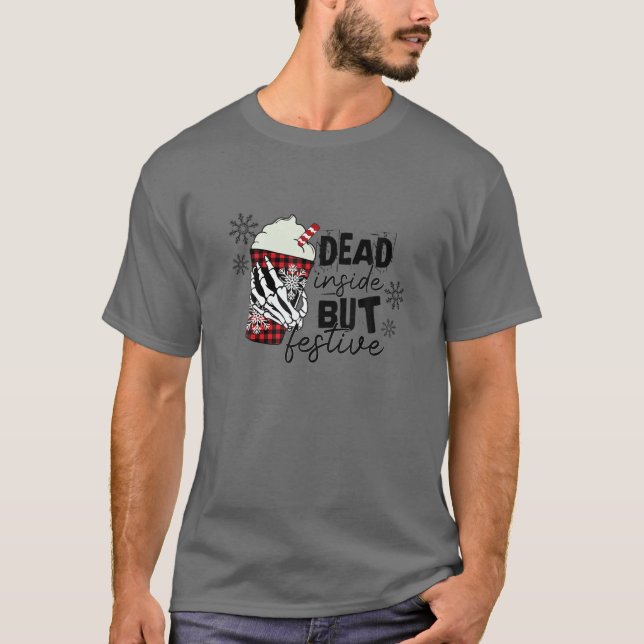 Dead Inside But Festive Christmas T-Shirt (Front)