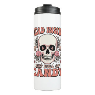 Dead Inside But Full of Candy Halloween Skull Desi Thermal Tumbler