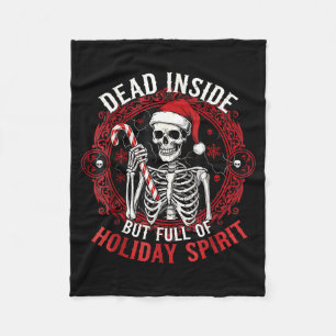 Dead Inside But Full Of Holiday Srit – Funny Skele Fleece Blanket