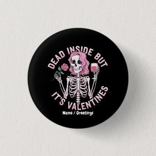 Dead Inside But It’s Valentine’s Funny Romantic 3 Cm Round Badge
