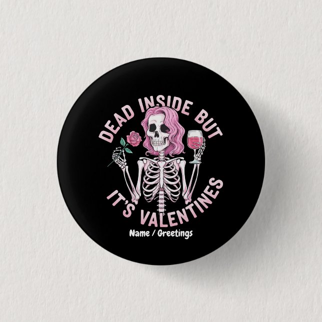 Dead Inside But It’s Valentine’s Funny Romantic  3 Cm Round Badge (Front)