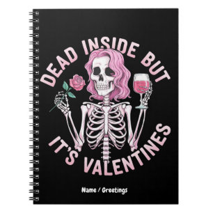 Dead Inside But It’s Valentine’s Funny Romantic Notebook