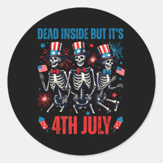 Dead Inside But Its 4th Of July Dancing Skeleton U Classic Round Sticker