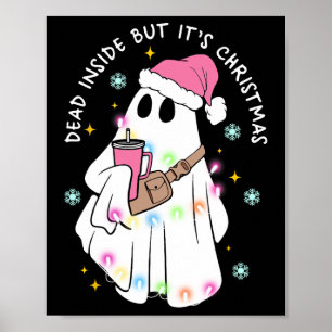 Dead Inside But It's Christmas Ghost Tumbler Belt Poster