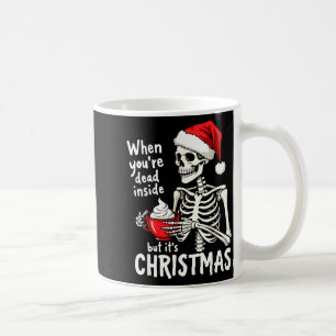 Dead Inside But Its Christmas Skeleton Coffee Xmas Coffee Mug