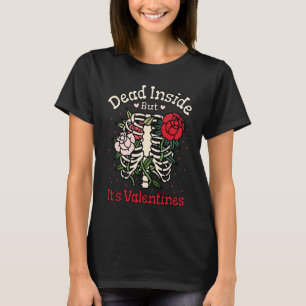 Dead Inside But It's Valentine Skeleton Heart Vale T-Shirt