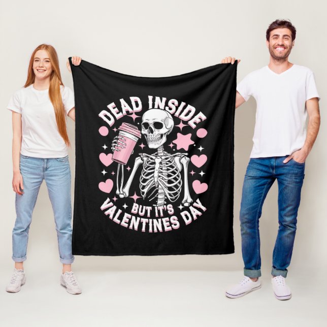 Dead Inside But It's Valentines Day Funny Skeleton Fleece Blanket (In Situ)