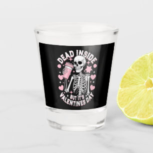 Dead Inside But It's Valentines Day Funny Skeleton Shot Glass