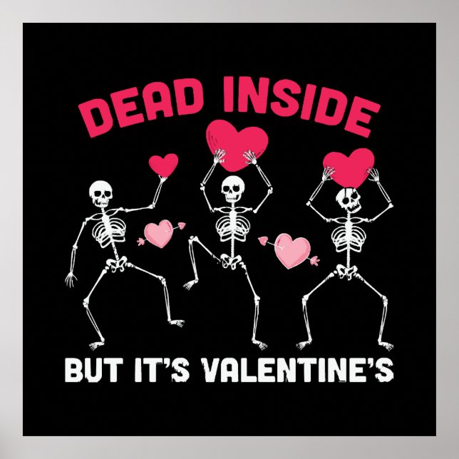 Dead Inside But It's Valentine's Poster (Front)