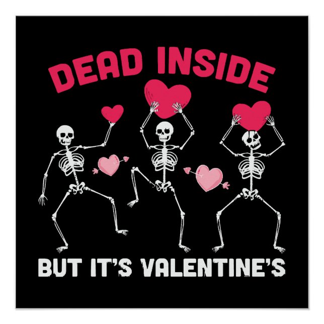 Dead Inside But It's Valentine's Poster (Front)