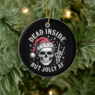 Dead Inside But Jolly AF Christmas Skeleton Spirit Ceramic Tree Decoration