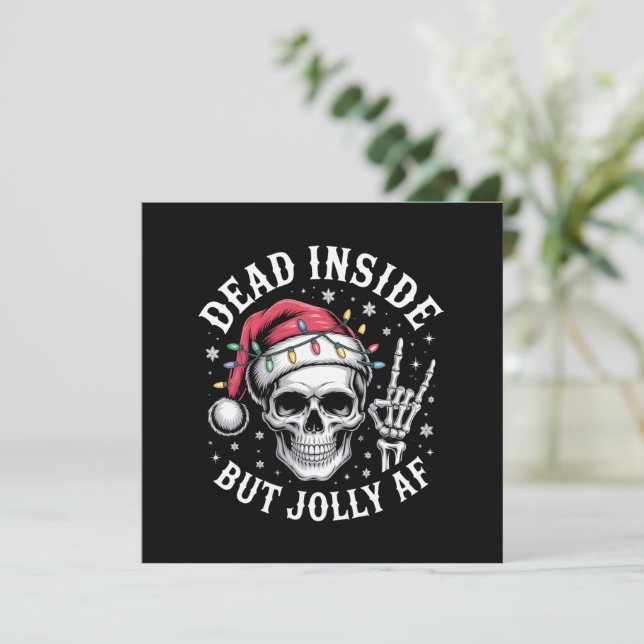 Dead Inside But Jolly AF Christmas Skeleton Spirit Holiday Card (Standing Front)