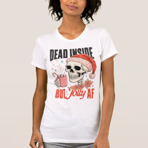 Dead Inside But Jolly AF Christmas Skull T-Shirt